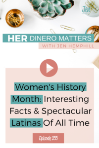 Women's History Month: Interesting Facts & Spectacular Latinas Of All Time | HDM 255