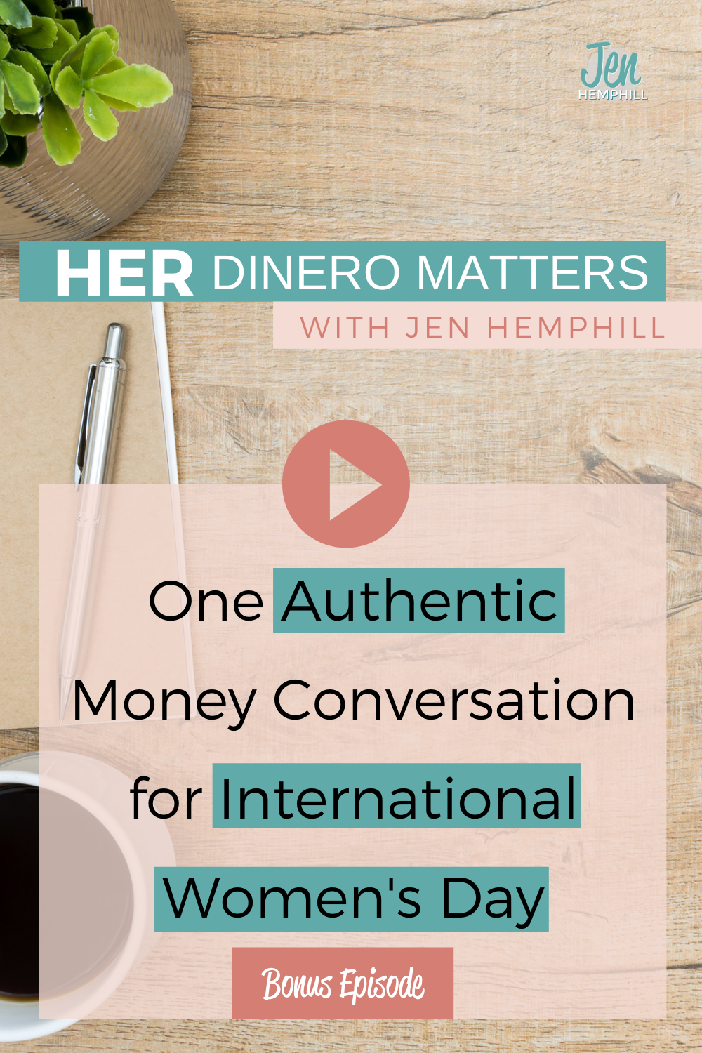 One Authentic Money Conversation for International Women's Day | Bonus Episode