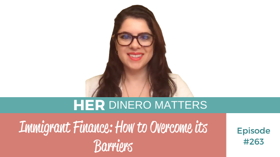 Immigrant Finance: How to Overcome its Barriers | HDM 263