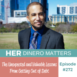 #272 - The Unexpected and Valuable Lessons From Getting Out of Debt