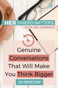 July Monthly Recap - Genuine Conversations That Will Make You Think Bigger (1)