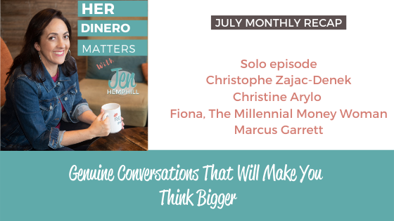 July Monthly Recap - Genuine Conversations That Will Make You Think Bigger