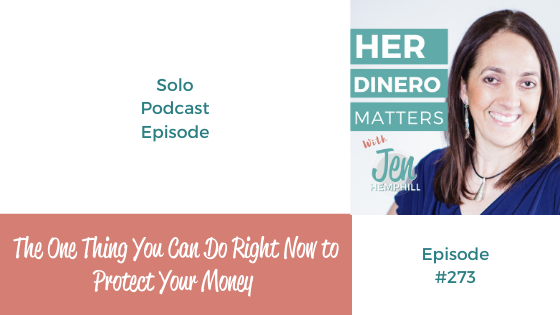 #273 - The One Thing You Can Do Right Now to Protect Your Money