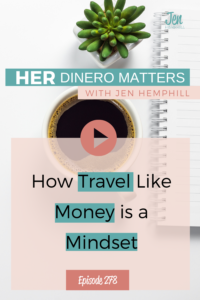 #278 How Travel Like Money is a Mindset