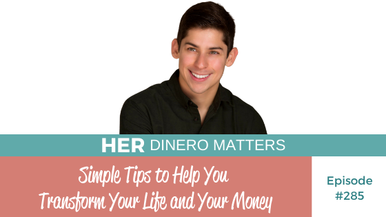 #285- Simple Tips to Help You Transform Your Life and Your Money (1)
