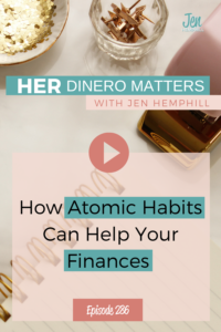#286 - How Atomic Habits Can Help Your Finances
