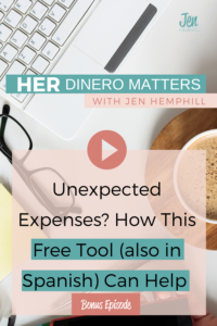 Bonus Episode- Unexpected Expenses How This Free Tool (also in Spanish) Can Help