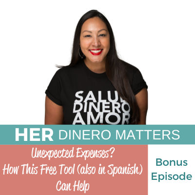 Bonus Episode- Unexpected Expenses How This Free Tool (also in Spanish) Can Help