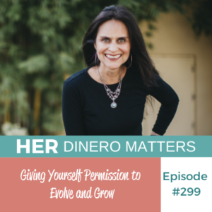 #299 - Giving Yourself Permission to Evolve and Grow