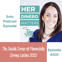 #303 - The Inside Scoop of Financially Strong Latina 2022 (2)