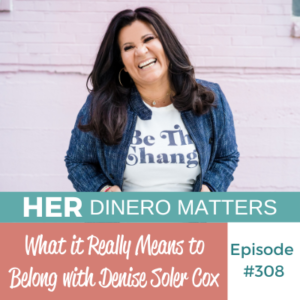 What it Really Means to Belong with Denise Soler Cox