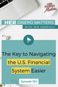 The Key to Navigating the U.S. Financial System Easier