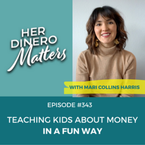 #343 - Teaching Kids About Money In A Fun Way