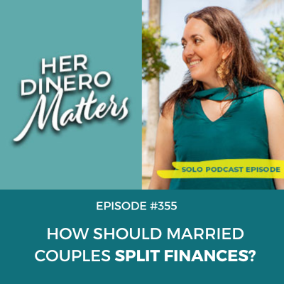 #355 - How Should Married Couples Split Finances (2)